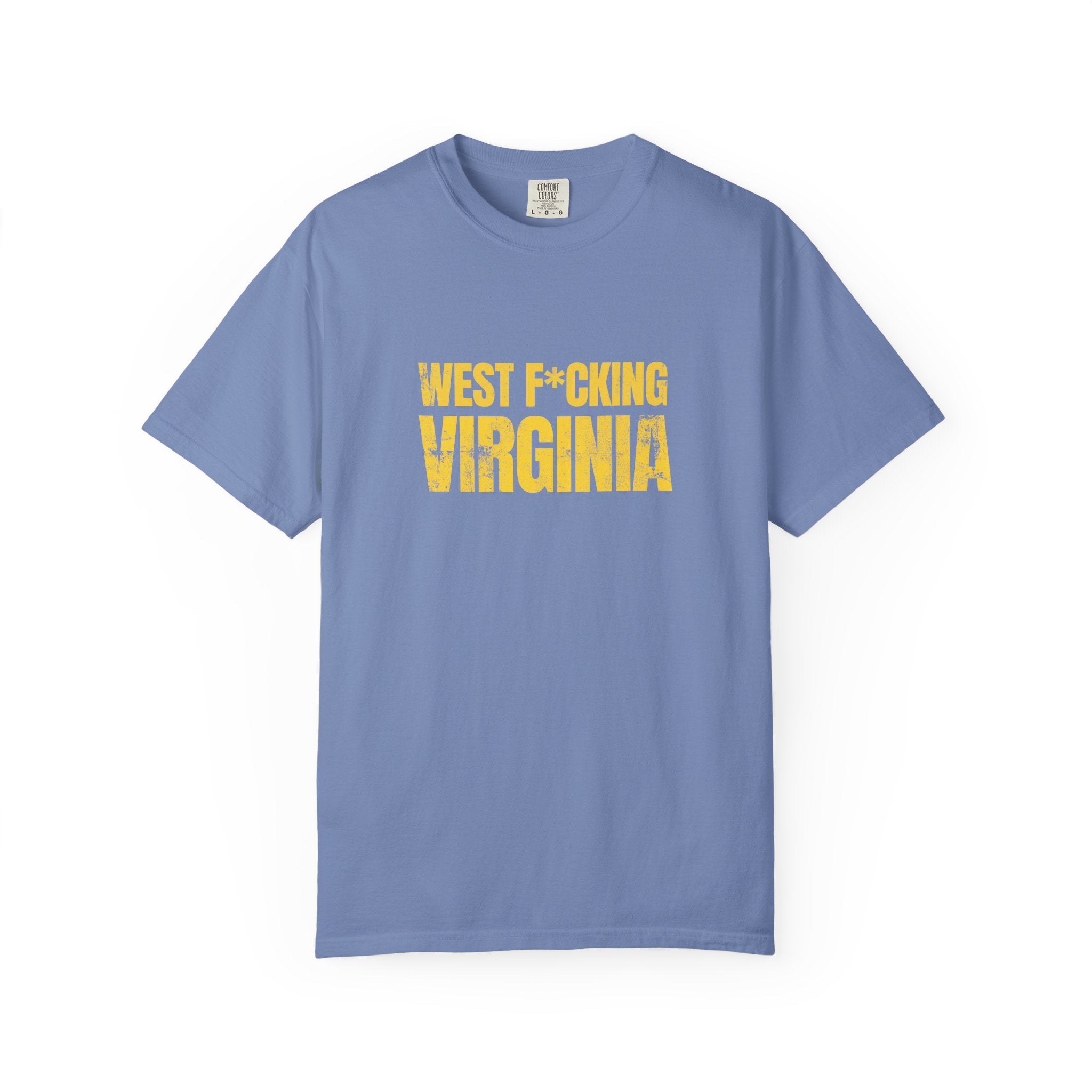 West F*cking Virginia T-Shirt - Premium Quality