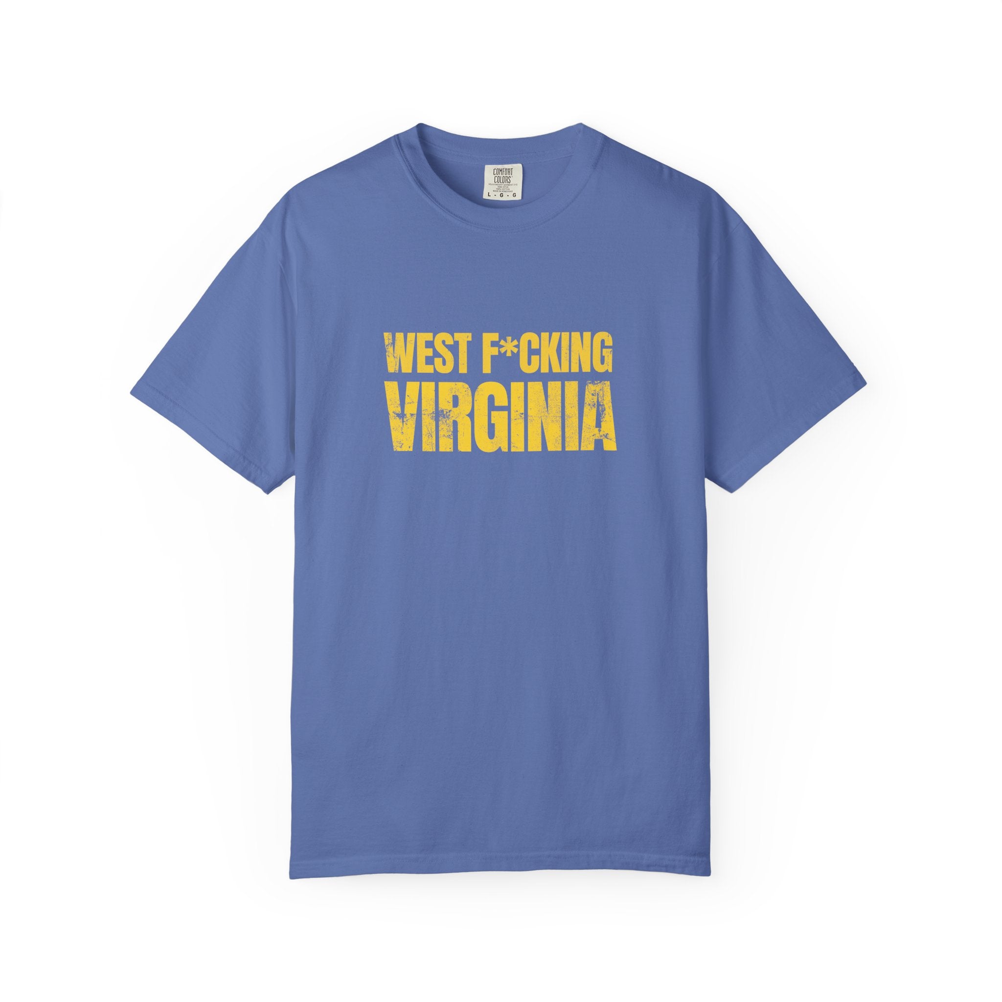 West F*cking Virginia T-Shirt - Premium Quality