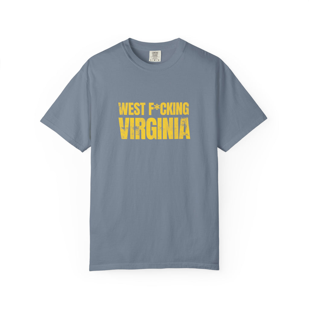 West F*cking Virginia T-Shirt - Premium Quality