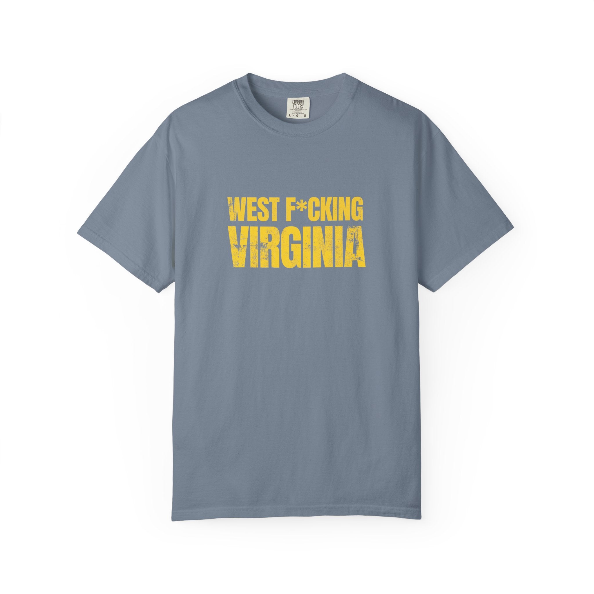West F*cking Virginia T-Shirt - Premium Quality