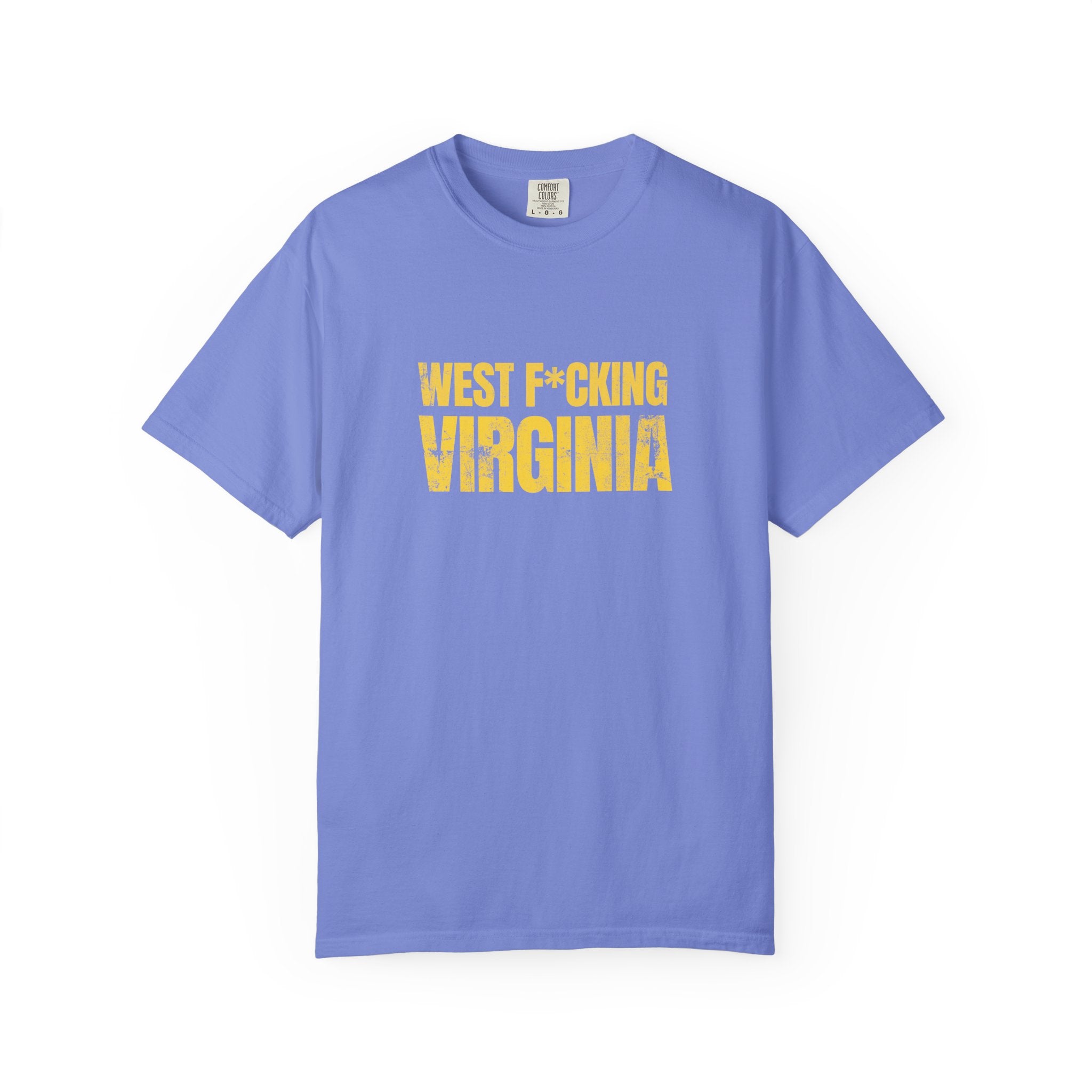 West F*cking Virginia T-Shirt - Premium Quality